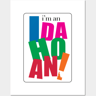 I'm an Idahoan Posters and Art